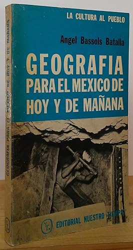 Geografia para el Mexico de hoy y de manana