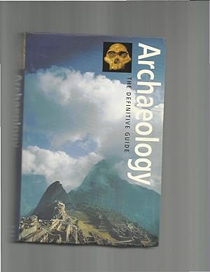 Seller image for ARCHAEOLOGY: The Definitive Guide. for sale by Chris Fessler, Bookseller