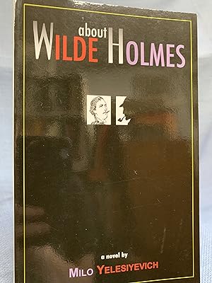 Seller image for Wilde About Holmes for sale by Bryn Mawr Bookstore