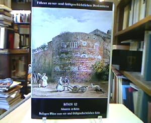 Köln I, 2 : Museen in Köln. Beilagen: Pläne zum vor- und frühgeschichtlichen Köln. (=Führer zu vo...