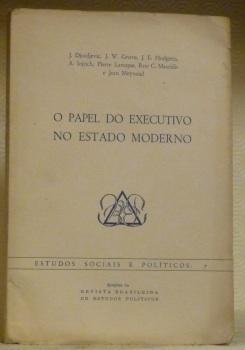 Image du vendeur pour O papel do executivo no estado moderno. Estudos sociais e politicos 7. mis en vente par Bouquinerie du Varis