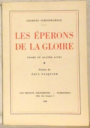 Image du vendeur pour Les perons de la gloire. Drame en quatre actes. Prface de Paul Pasquier. mis en vente par Bouquinerie du Varis