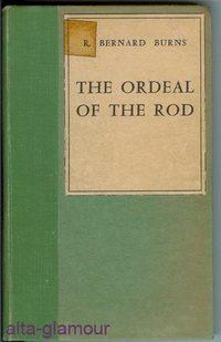 Immagine del venditore per THE ORDEAL OF THE ROD Ophelia Press venduto da Alta-Glamour Inc.