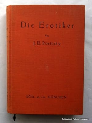 Imagen del vendedor de Die Erotiker. Mnchen, Rsl, 1923. 491 S. Or.-Lwd.; gering angestaubt. a la venta por Jrgen Patzer