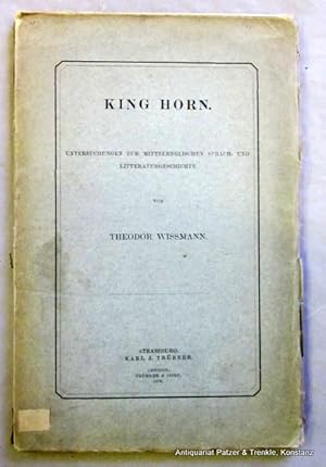 King Horn. Untersuchungen zur mittelenglischen Sprach- und Literaturgeschichte. Straßburg, Trübne...