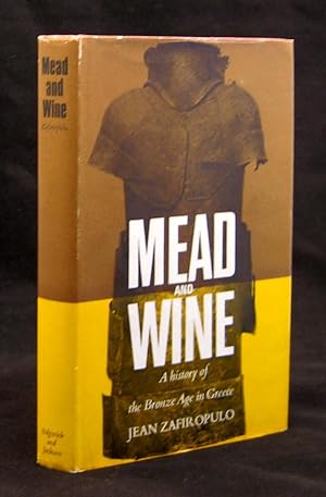 Image du vendeur pour Mead and Wine: a History of the Bronze Age in Greece mis en vente par Andrews & Rose, Booksellers