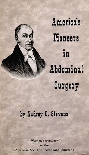 America's Pioneers in Abdominal Surgery