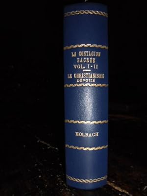 Seller image for La contagion sacre ou Histoire naturelle de la supersition. (Unito:) - - Le christianisme dvoil, ou Examen. for sale by Libreria Brighenti