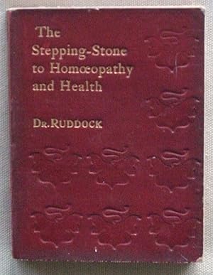 Imagen del vendedor de The Stepping Stone To Homeopathy And Health a la venta por James Hulme Books