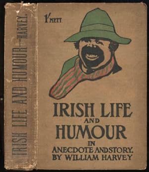 Irish Life and Humour; An Anecdote and Story