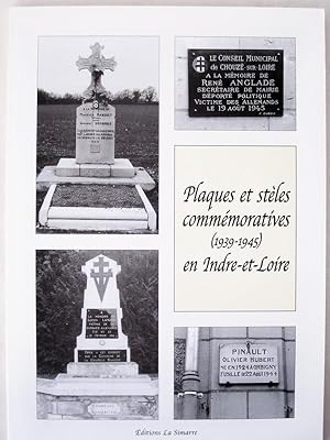 Bild des Verkufers fr Plaques et stles commmoratives (1939-1945) en Indre-et-Loire. zum Verkauf von Librairie du Cardinal