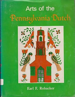 Imagen del vendedor de Arts Of The Pennsylvania Dutch a la venta por Jonathan Grobe Books