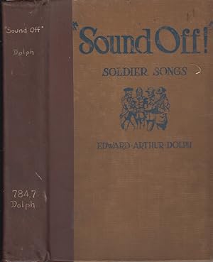 Imagen del vendedor de Sound Off Soldier Songs From Yankee Doodle To Parley Voo a la venta por Jonathan Grobe Books