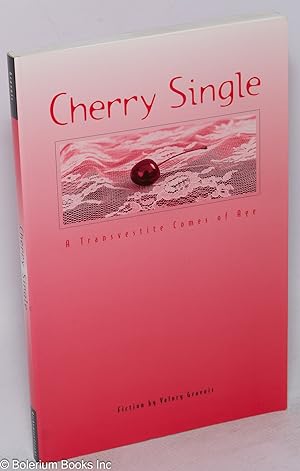 Cherry single; a transvestite comes of age