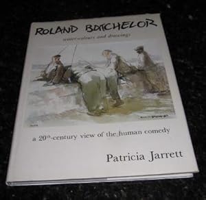 Seller image for Roland Batchelor: water colours and drawings - a 20th -century view of the human comedy for sale by Makovski Books