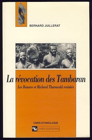 Imagen del vendedor de La r�vocation des Tambaran. Les Banaro et Richard Thurnwald revisit�s a la venta por Livres-�moi