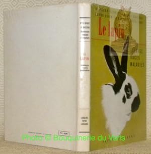 Imagen del vendedor de Le lapin. Elevage - races - maladies. 83 illustrations. Prface de M P. Chaudet. a la venta por Bouquinerie du Varis