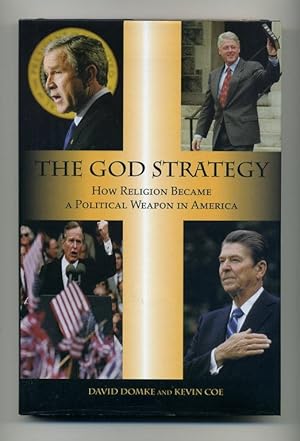 Immagine del venditore per The God Strategy: How Religion Became a Political Weapon in America venduto da George Longden