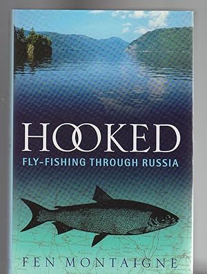 Seller image for HOOKED. Fly-Fishing Through Russia for sale by BOOK NOW