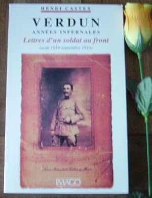 Seller image for Verdun annes infernales, lettres d'un soldat au front (aot 1914-septembre 1916) for sale by Bonnaud Claude