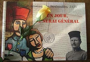 Seller image for Un jour, je serai g�n�ral, destination les Dardanelles, 1915 for sale by Librairie du Bocage
