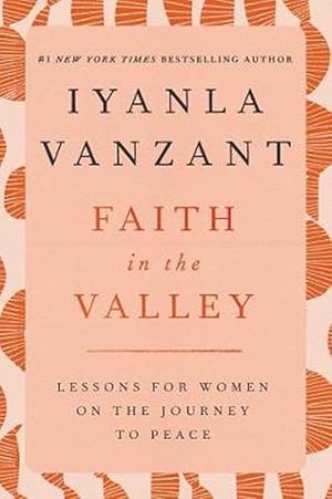 Imagen del vendedor de Faith in the Valley: Lessons for Women on the Journey Toward Peace (Paperback) a la venta por Grand Eagle Retail