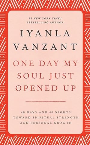 Seller image for One Day My Soul Just Opened Up: 40 Days and 40 Nights Toward Spiritual Strength and Personal Growth (Hardcover) for sale by Grand Eagle Retail