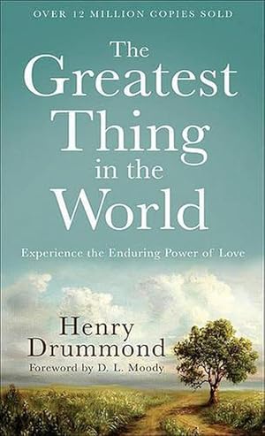 Imagen del vendedor de The Greatest Thing in the World Experience the Enduring Power of Love (Paperback) a la venta por Grand Eagle Retail