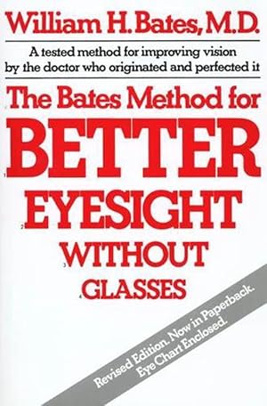 Bild des Verkufers fr The Bates Method for Better Eyesight without Glasses (Paperback) zum Verkauf von Grand Eagle Retail