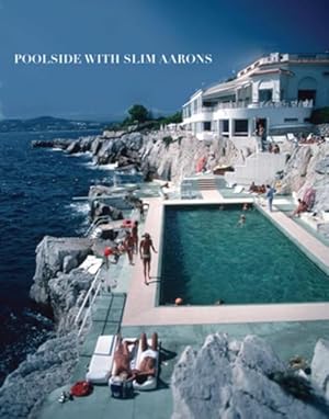 Seller image for Poolside With Slim Aarons (Hardcover) for sale by Grand Eagle Retail