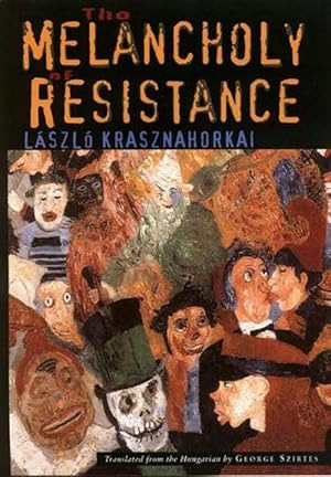 Immagine del venditore per The Melancholy of Resistance (Paperback) venduto da Grand Eagle Retail