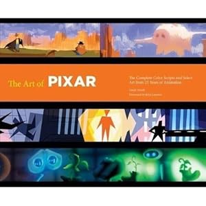 Seller image for The Art of Pixar: The Complete Colorscripts and Select Art from 25 Years of Animation (Hardcover) for sale by Grand Eagle Retail