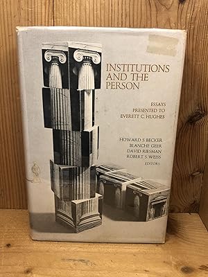 Image du vendeur pour INSTITUTIONS AND THE PERSON, Essays Presented to Everett C. Hughes mis en vente par BEACON BOOKS