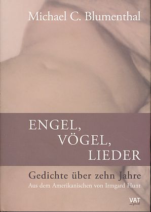 Seller image for Engel, Vgel, Lieder. Englisch - Deutsch. Gedichte ber zehn Jahre. Aus dem Amerik. von Irmgard Hunt. for sale by Fundus-Online GbR Borkert Schwarz Zerfa