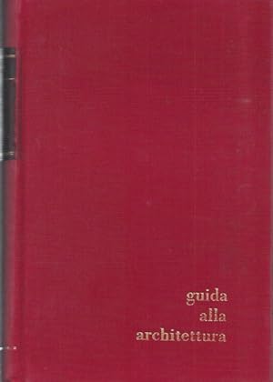 Imagen del vendedor de GUIDA ALL' ARCHITETTURA /. GUIDE TO ARCHITECTURE a la venta por ART...on paper - 20th Century Art Books