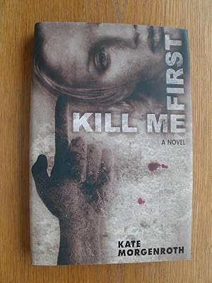 Seller image for Kill Me First for sale by Scene of the Crime, ABAC, IOBA