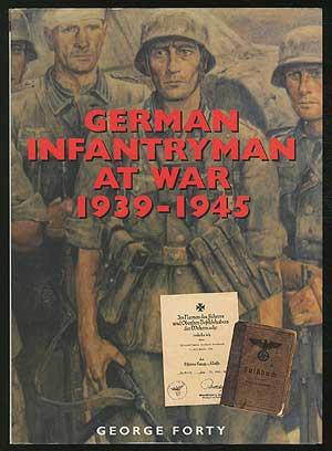 Image du vendeur pour German Infantryman at War, 1939-1945 mis en vente par Between the Covers-Rare Books, Inc. ABAA