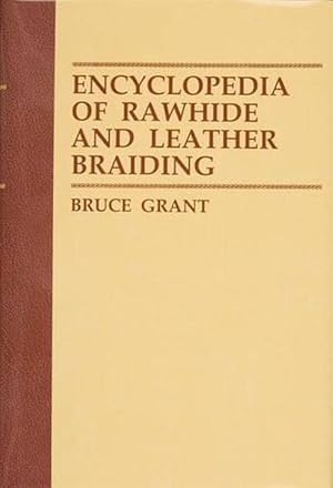 Seller image for Encyclopedia of Rawhide and Leather Braiding (Hardcover) for sale by Grand Eagle Retail