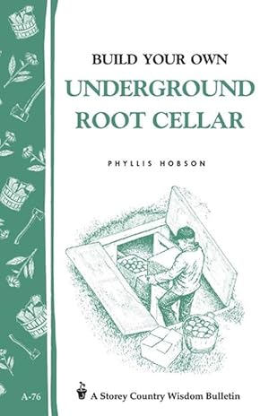 Seller image for Build Your Own Underground Root Cellar (Paperback) for sale by Grand Eagle Retail