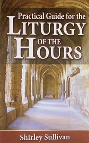 Immagine del venditore per Practical Guide to the Liturgy of the Hours (Paperback) venduto da Grand Eagle Retail
