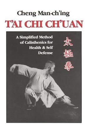Seller image for T'Ai Chi Ch'uan: A Simplified Method of Calisthenics for Health and Self-Defense (Paperback) for sale by Grand Eagle Retail