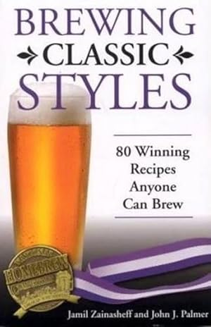 Image du vendeur pour Brewing Classic Styles (Paperback) mis en vente par Grand Eagle Retail