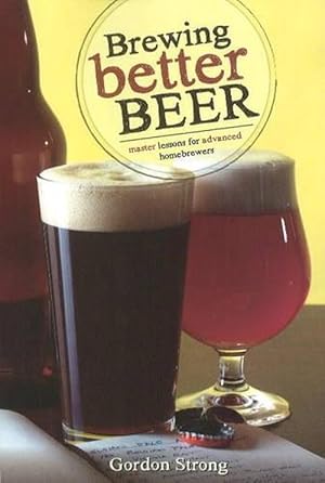 Seller image for Brewing Better Beer (Paperback) for sale by Grand Eagle Retail