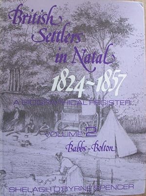 British Settlers in Natal 1824-1857. Volume 2