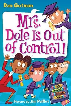 Seller image for My Weird School Daze #1: Mrs. Dole Is Out of Control! (Paperback) for sale by Grand Eagle Retail