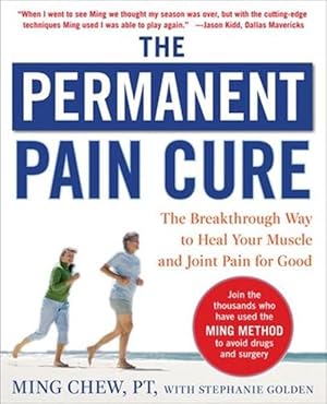 Seller image for The Permanent Pain Cure: The Breakthrough Way to Heal Your Muscle and Joint Pain for Good (PB) (Paperback) for sale by Grand Eagle Retail