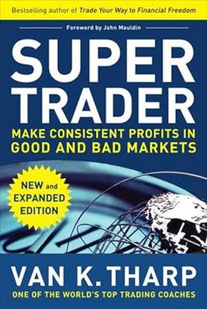Seller image for Super Trader, Expanded Edition: Make Consistent Profits in Good and Bad Markets (Hardcover) for sale by Grand Eagle Retail
