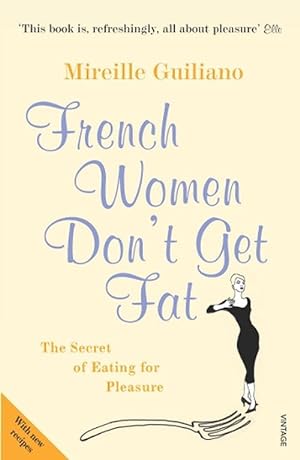 Imagen del vendedor de French Women Don't Get Fat (Paperback) a la venta por Grand Eagle Retail