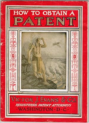 How to Obtain a Patent. A Complete Compendium of Useful information for Inventors Regarding Unite...