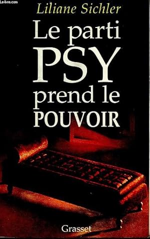 Seller image for LE PARTI PSY PREND LE POUVOIR. for sale by Le-Livre